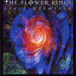 The Flower Kings : Space Revolver
